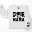 Load image into Gallery viewer, Choir Personalized Sweatshirt for Mom, Dad or Family Supporters