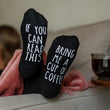 Load image into Gallery viewer, "If You Can Read This...Bring Me a Cup of Coffee" Coffee Gift Socks