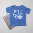 Load image into Gallery viewer, "Shoot Four The Stars" 4th Birthday T-shirt