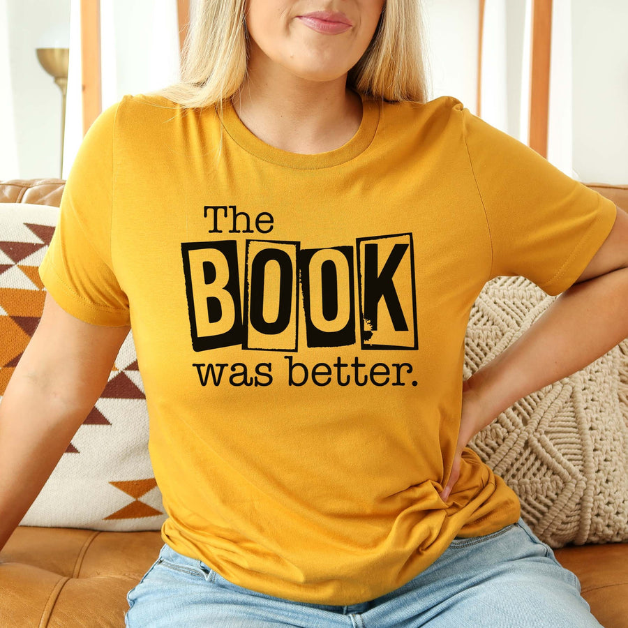 "The Book Was Better" Book Club Gift T-Shirt