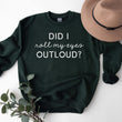 Load image into Gallery viewer, "Did I Roll My Eyes Outloud?" Sarcastic Sweatshirt