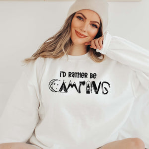 "I'd Rather Be Camping" Outdoorsy Sweatshirt