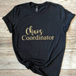 Load image into Gallery viewer, "Chaos Coordinator" Motherhood Shirt