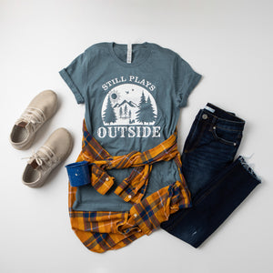 "Still Plays Outside" Camping T-shirt