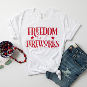"Freedom and Fireworks" 4th of July T-Shirt