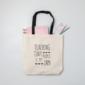 Teaching Tiny People is my Jam Gift Tote Bag for Teachers