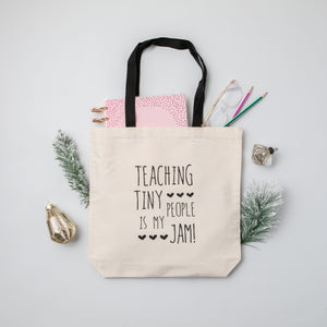 Teaching Tiny People is my Jam Gift Tote Bag for Teachers