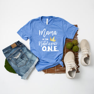 "Mama of the Notorious One" 1st Birthday Custom Parent T-shirt