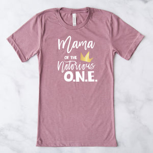 "Mama of the Notorious One" 1st Birthday Custom Parent T-shirt