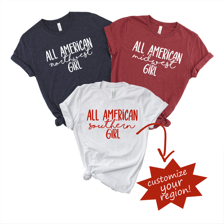 Customized All American Girl Tees. 4th of July Regional Shirt Women. Independence Day T-Shirt. Red White and Blue