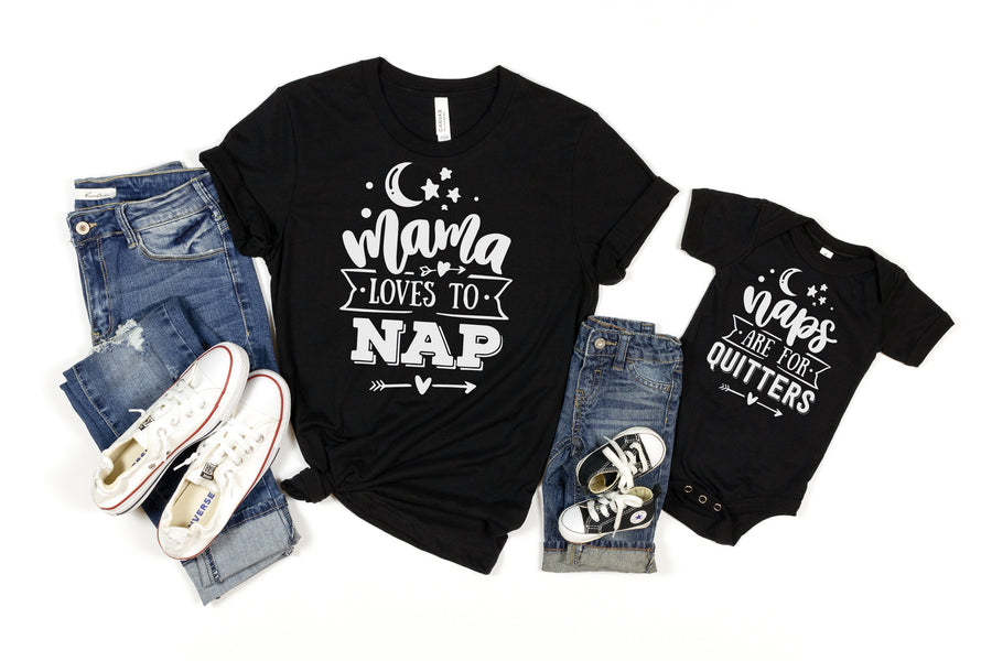 "Mama Loves To Nap & Naps Are For Quitters" Mommy & Me Tees