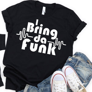 "I Bring da Funk" Hip Hop Shirts