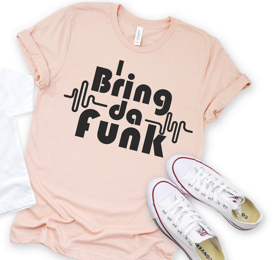 "I Bring da Funk" Hip Hop Shirts