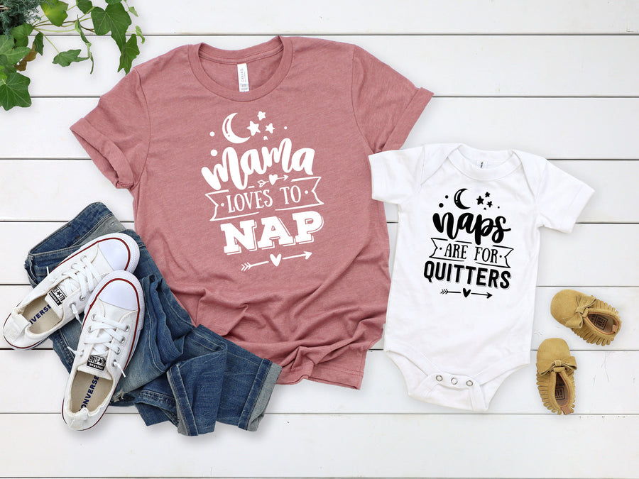 "Mama Loves To Nap & Naps Are For Quitters" Mommy & Me Tees