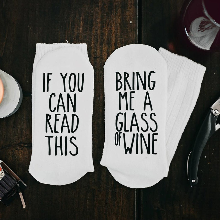 "If You Can Read This...Bring Me a Glass of Wine" Women's Novelty Socks
