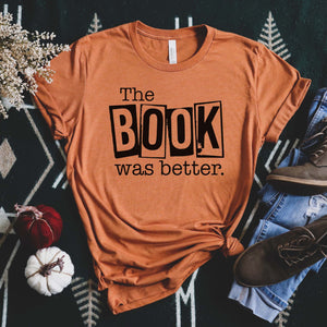 "The Book Was Better" Book Club Gift T-Shirt