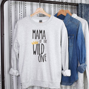 "Mama, Dad of the Wild One"  Custom Parent Sweatshirt