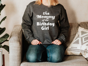 "Mom, Dad of the Birthday Girl" Custom Parent Sweatshirt
