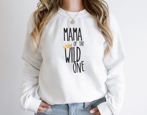 "Mama, Dad of the Wild One"  Custom Parent Sweatshirt