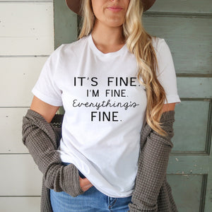 "Everything's Fine" Sarcastic T-Shirt