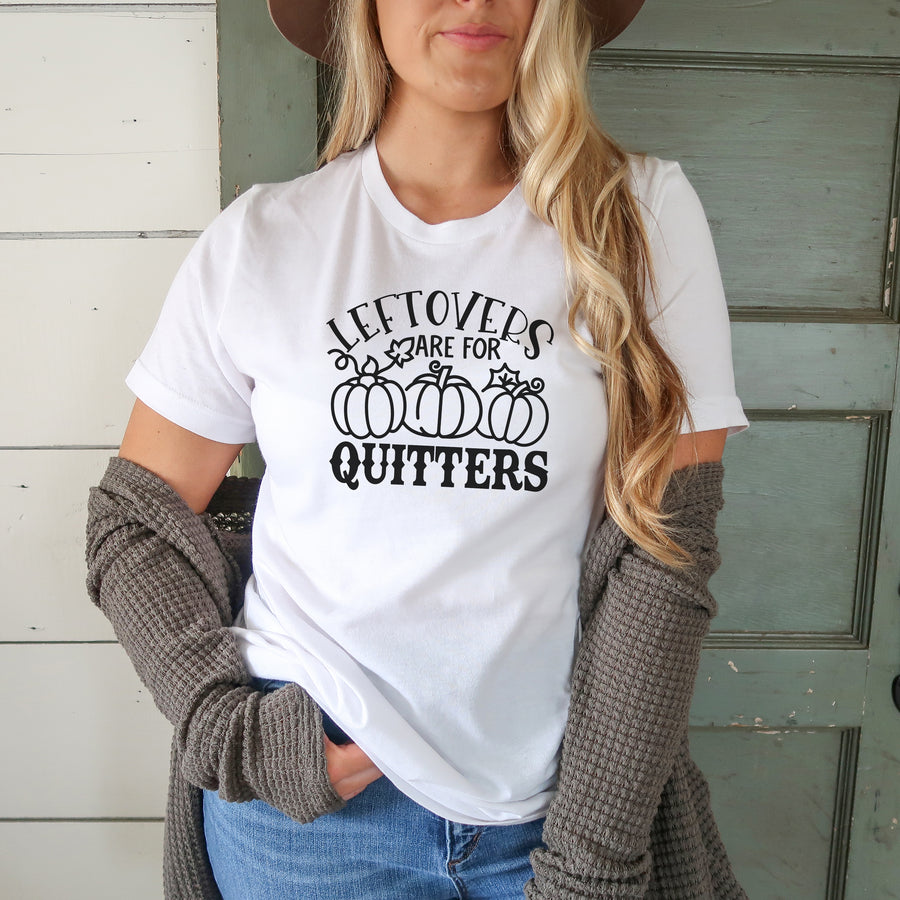 "Leftovers Are For Quitters" Thanksgiving T-Shirt