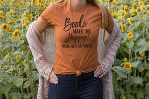 Books Make Me Happy You Not So Much. Bookish Shirt. Gift for Readers. Book Club Gift. Christmas. Back to School. Teacher Gift. Book.