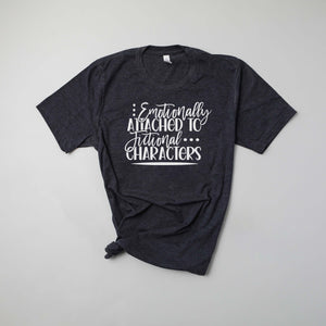 "Emotionally Attached to Fictional Characters" Reading T-Shirt