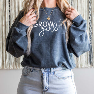 "Grow Girl" Empowerment Sweatshirt
