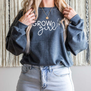 "Grow Girl" Empowerment Sweatshirt