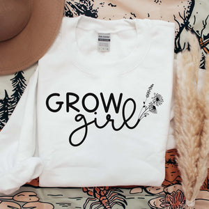 "Grow Girl" Empowerment Sweatshirt
