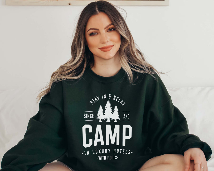 Camping in Luxury Hotels. Vacation Sweatshirt for Women. Sweatshirt. Glamping Outfit. Nature. Group Pictures. Travel. Party. Relax. Camp.