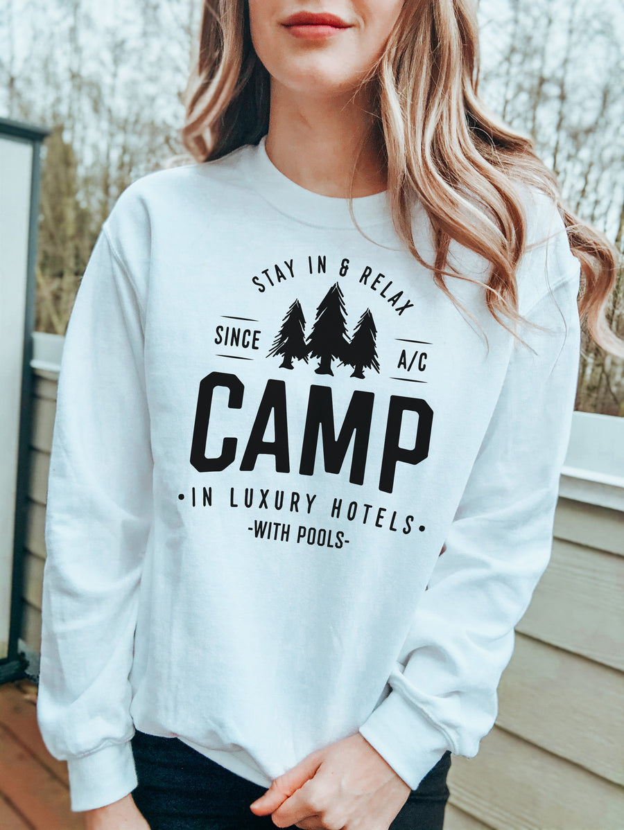 Camping in Luxury Hotels. Vacation Sweatshirt for Women. Sweatshirt. Glamping Outfit. Nature. Group Pictures. Travel. Party. Relax. Camp.