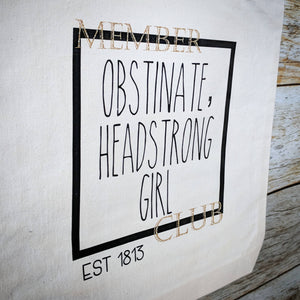 Obstinate, Headstrong Girl Book Bag. Mother's Day Gift Jane Austen. Bookworm. Pride and Prejudice Inspired Gift. Janeite Gift. Bibliophile.