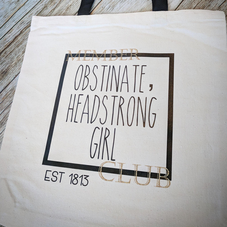Obstinate, Headstrong Girl Book Bag. Mother's Day Gift Jane Austen. Bookworm. Pride and Prejudice Inspired Gift. Janeite Gift. Bibliophile.