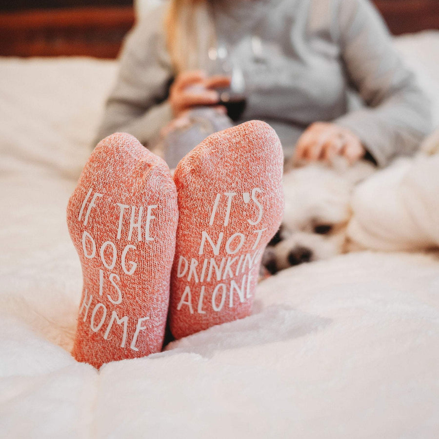 "It's Not Drinking Alone...If The Dog Is Home" Socks Dog Lovers Gift