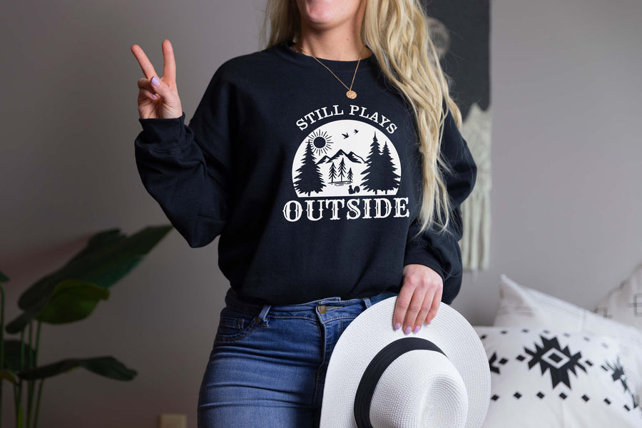 "Still Plays Outside" Camping Sweatshirt